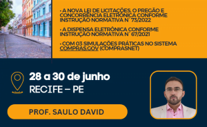 A Nova Lei de Licitações, O Pregão e Concorrência Eletrônica, nos dias 28 à 30 de Junho de 2023. Presencial em Recife – PE, com carga horária de 24 horas.