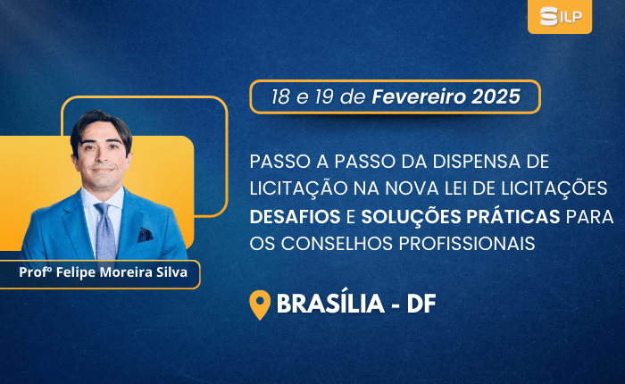 Passo a Passo da Dispensa de Licitação na Nova Lei de Licitações: Desafios e Soluções Práticas para os Conselhos Profissionais, nos dias 18 e 19 de Fevereiro de 2025. Presencial em Brasília – DF, com carga horária de 16 horas.