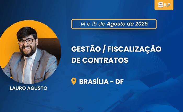 Gestão / Fiscalização de Contratos, nos dias 14 e 15 de Agosto de 2025. Presencial em Brasília – DF, com carga horária de 12 horas.