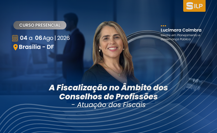 A Fiscalização no Âmbito dos Conselhos de Profissões, nos dias 04 a 06 de Agosto de 2026. Presencial em Brasília – DF, com carga horária de 24 horas.