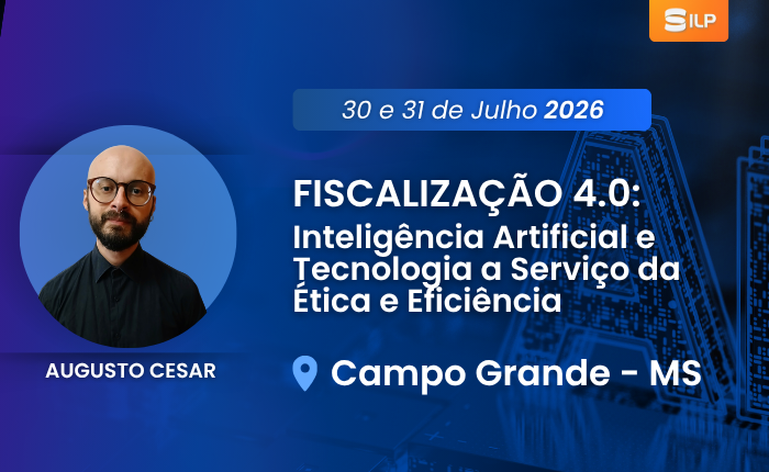 Fiscalização 4.0: Inteligência Artificial e Tecnologia a Serviço da Ética e Eficiência, nos dias 30 e 31 de Julho de 2026. Presencial em Campo Grande – MS, com carga horária de 16 horas.