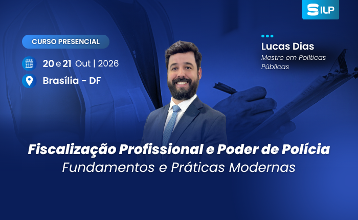 Fiscalização Profissional e Poder de Polícia: Fundamentos e Práticas Modernas, nos dias 20 e 21 de Outubro de 2026. Presencial em Brasília – DF, com carga horária de 16 horas.